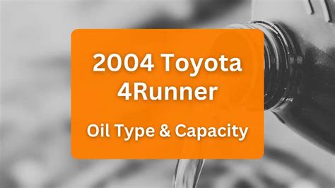 2005 toyota 4runner oil capacity|Toyota 4Runner Oil Capacity and Oil Type